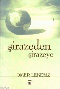 Şirazeden Şirazeye - Kitapiks.com