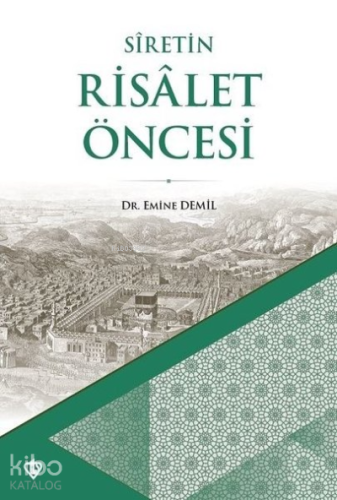 Siretin Risalet Öncesi - Kitapiks.com