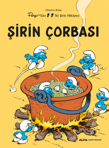 Şirin Çorbası;Peyo’dan İki Şirin Hikâyesi - Kitapiks.com