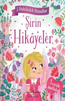 Şirin Hikayeler - 5 Dakikalık Masallar - Kitapiks.com