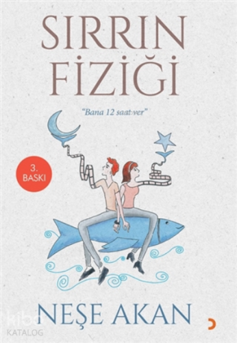 Sırrın Fiziği;“Bana 12 saat ver” - Kitapiks.com