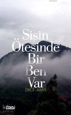Sisin Ötesinde Bir Ben Var - Kitapiks.com