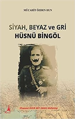 Siyah Beyaz ve Gri Hüsnü Bingöl - Kitapiks.com