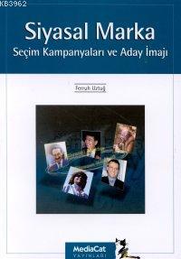 Siyasal Marka; Seçim Kampanyaları ve Aday İmajı - Kitapiks.com