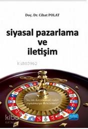 Siyasal Pazarlama ve İletişim - Kitapiks.com