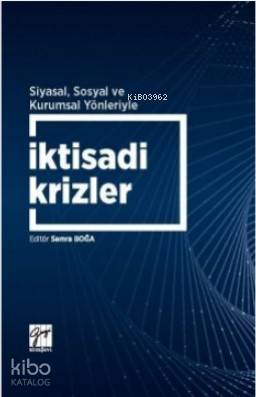 Siyasal, Sosyal ve Kurumsal Yönleriyle İktisadi Krizler - Kitapiks.com
