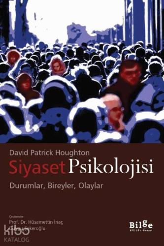 Siyaset Psikoloji; Durumlar,Bireyler,Olaylar - Kitapiks.com