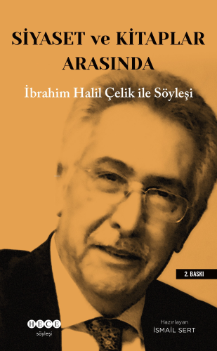 Siyaset ve Kitaplar Arasında ;İbrahim Halil Çelik İle Söyleşi - Kitapi