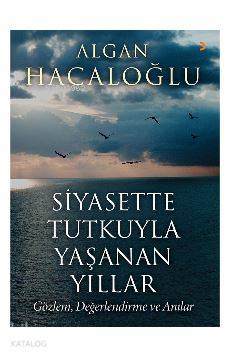 Siyasette Tutkuyla Yaşanan Yıllar - Kitapiks.com