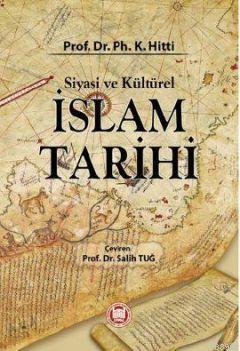Siyasi ve Kültürel İslam Tarihi - Kitapiks.com