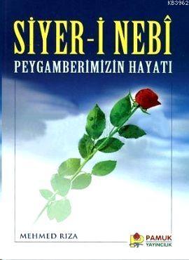 Siyer-i Nebi Peygamberimizin Hayatı (Peygamber-004) - Kitapiks.com