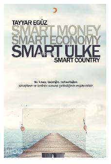 Smart Money Smart Economy Smart Ülke; Smart Country - Kitapiks.com