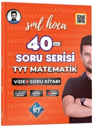 SML Hoca TYT Matematik 40 Soru Serisi Video Soru Kitabı - Kitapiks.com