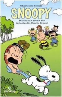Snoopy; Mutluluk Sıcak Bir Battaniyedir, Charlie Brown! - Kitapiks.com