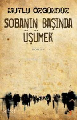 Sobanın Başında Üşümek - Kitapiks.com