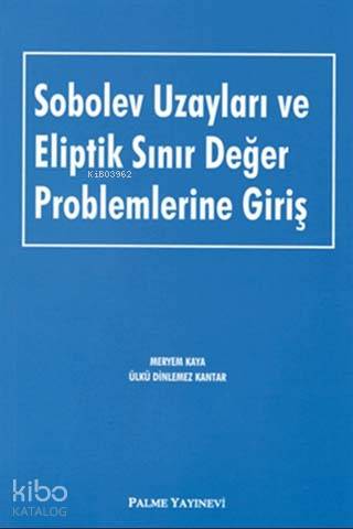 Sobolev Uzayları ve Eliptik Sınır Değer Problemlerine Giriş - Kitapiks