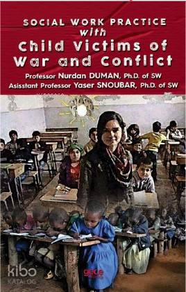 Social Work Practice With Child Victims of War and Conflict - Kitapiks