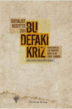 Socialist Register 2011 - Bu Defaki Kriz - Kitapiks.com