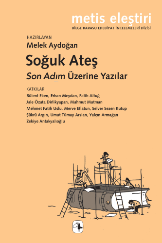 Soğuk Ateş;Son Adım Üzerine Yazılar - Kitapiks.com