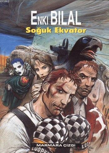 Soğuk Ekvator; Nikopol Üçlemesi 3. Kitap - Kitapiks.com