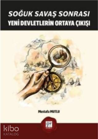 Soğuk Savaş Sonrası Yeni Devletlerin Ortaya Çıkışı - Kitapiks.com