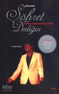 Şöhret Dediğin; Ferdi Özbeğen'in Hayatı - Kitapiks.com