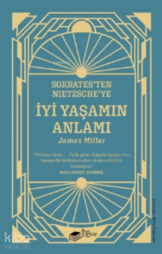 Sokrates’ten Nietzsche’ye: İyi Yaşamın Anlamı - Kitapiks.com