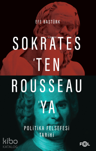 Sokrates’ten Rousseau’ya Politika Felsefesi Tarihi - Kitapiks.com