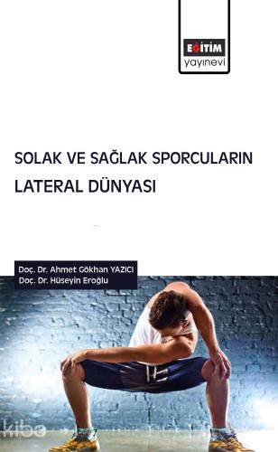 Solak ve Sağlak Sporcuların Lateral Dünyası - Kitapiks.com
