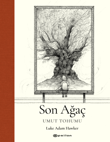 Son Ağaç;Umut Tohumu - Kitapiks.com