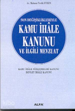 Son Değişiklikleriyle Kamu İhale Kanunu ve İlgili Mevzuat - Kitapiks.c
