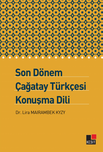 Son Dönem Çağatay Türkçesi Konuşma Dili - Kitapiks.com