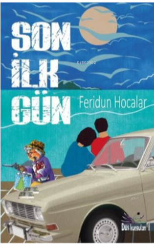 Son İlk Gün - Kitapiks.com