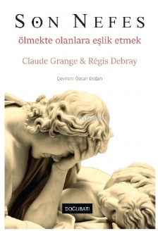 Son Nefes ;Ölmekte Olanlara Eşlik Etmek - Kitapiks.com