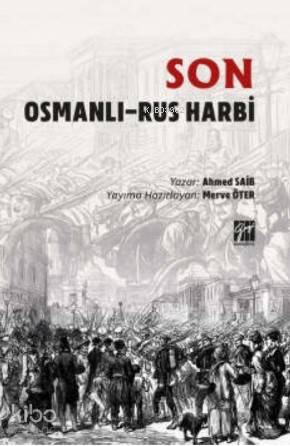 Son Osmanlı - Rus Harbi - Kitapiks.com