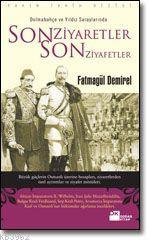 Son Ziyaretler Son Ziyafetler; Dolmabahçe ve Yıldız Saraylarında - Kit