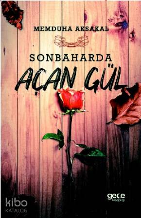 Sonbaharda Açan Gül - Kitapiks.com