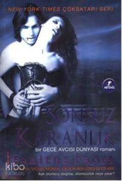 Sonsuz Karanlık; Gece Avcısı Dünyası 2 - Kitapiks.com