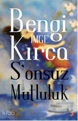 Sonsuz Mutluluk - Kitapiks.com