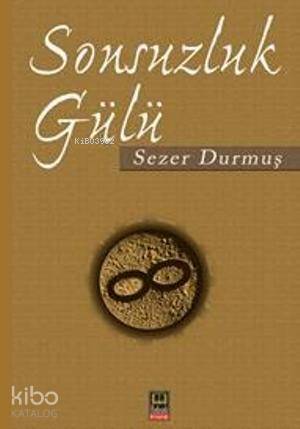 Sonsuzluk Gülü - Kitapiks.com