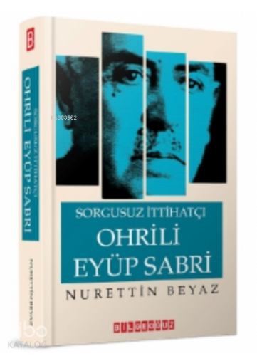 Sorgusuz İttihatçı Ohrili EyüpvSabeü - Kitapiks.com