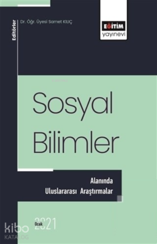 Sosyal Bilimler Alanında Uluslararası Araştırmalar - Kitapiks.com