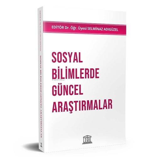 Sosyal Bilimlerde Güncel Araştırmalar - Kitapiks.com