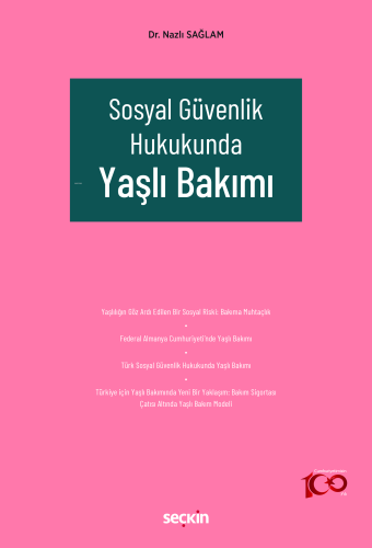Sosyal Güvenlik Hukukunda Yaşlı Bakımı - Kitapiks.com