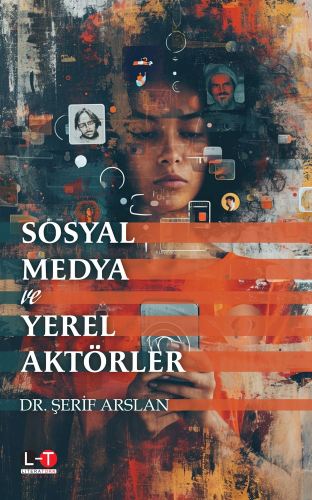 Sosyal Medya ve Yerel Aktörler - Kitapiks.com