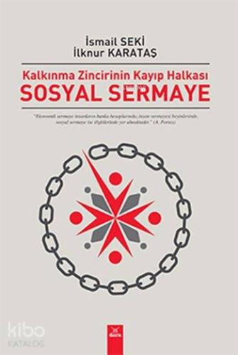 Sosyal Sermaye; Kalkınma Zincirinin Kayıp Halkası - Kitapiks.com