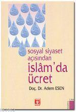Sosyal Siyaset Açısından İslam'da Ücret - Kitapiks.com