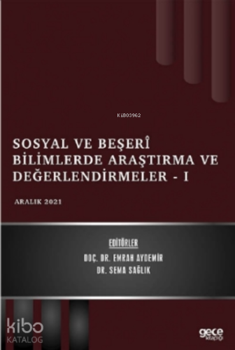 Sosyal ve Beşerî Bilimlerde Araştırma ve Değerlendirmeler - I - Aralık