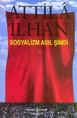 Sosyalizm Asıl Şimdi