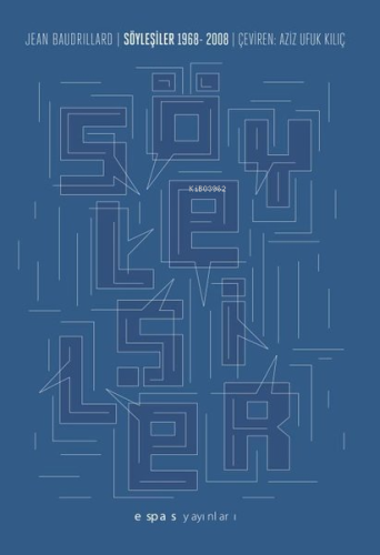 Söyleşiler: 1968 - 2008 - Kitapiks.com